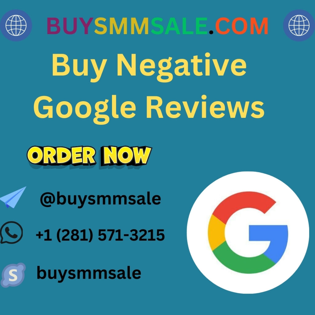 Buy Negative Google Reviews