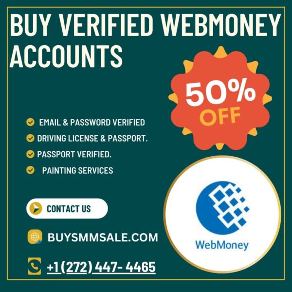 Buy Verified Webmoney Accounts